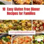 Ten easy gluten free dinner recipes for families to enjoy together.