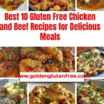 Delicious gluten free chicken and beef recipes for healthy meals