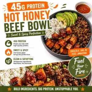45g Protein Hot Honey Beef Bowl with sweet and spicy sauce