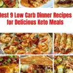 A selection of delicious low carb dinner recipes for healthy keto meals.