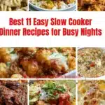 A variety of easy slow cooker dinner recipes for busy nights.