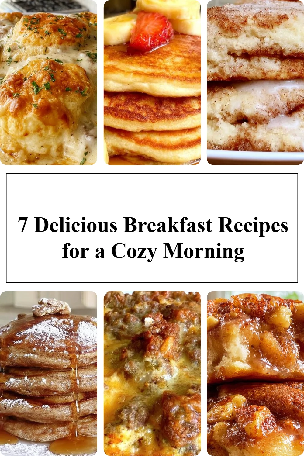 Seven delicious breakfast recipes for a cozy morning meal.